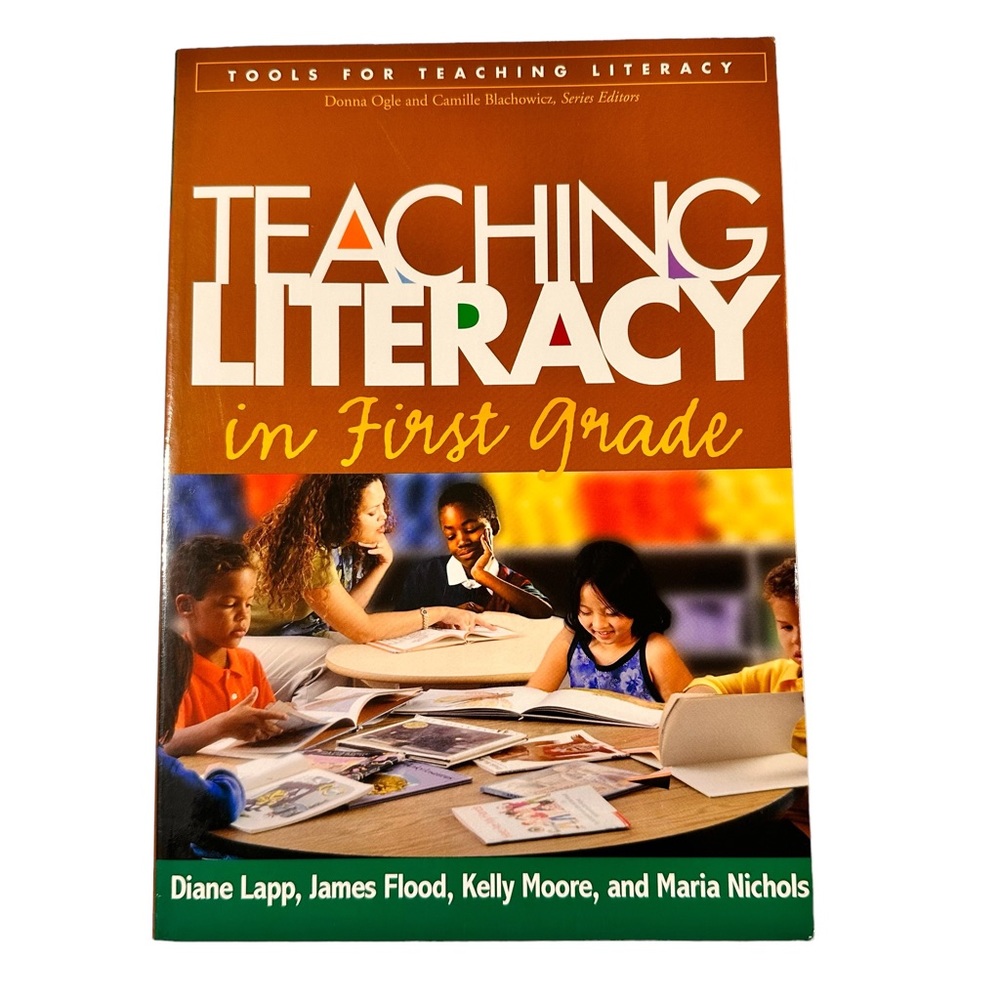 Teaching Literacy in First Grade by Diane Lapp & Others